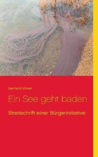 Ein See geht baden