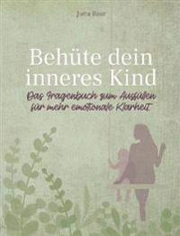 Behüte dein inneres Kind