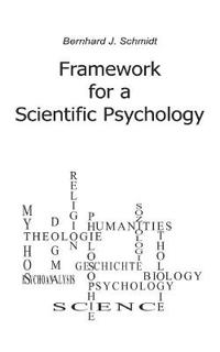 Framework for a Scientific Psychology