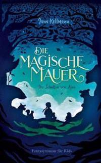 Die Magische Mauer