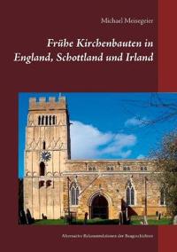 Frühe Kirchenbauten in England, Schottland und Irland