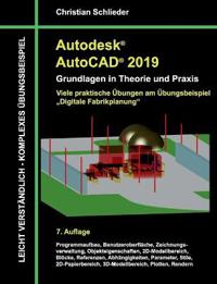 Autodesk AutoCAD 2019 - Grundlagen in Theorie und Praxis