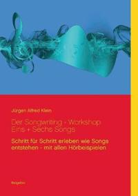 Der Songwriting - Workshop 1 + 6 Songs