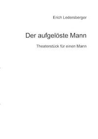 Der aufgelöste Mann