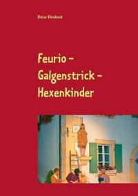 Feurio - Galgenstrick - Hexenkinder