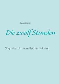 Die zwölf Stunden
