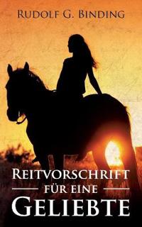 Reitvorschrift für eine Geliebte