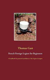 French Foreign Legion for Beginners