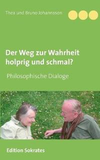 Der Weg zur Wahrheit holprig und schmal