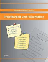 Projektarbeit und Präsentation
