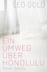 Ein Umweg über Honolulu