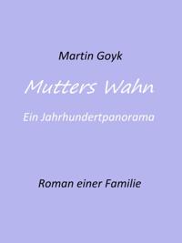 Mutters Wahn