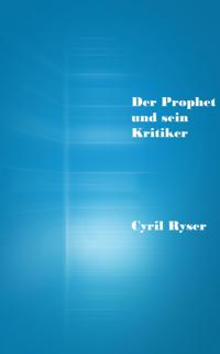 Der Prophet und sein Kritiker