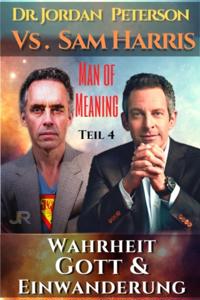 Dr. Jordan Peterson vs. Sam Harris: Wahrheit, Gott und Einwanderung