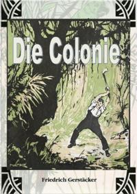 Die Colonie
