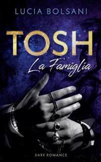 Tosh - La Famiglia