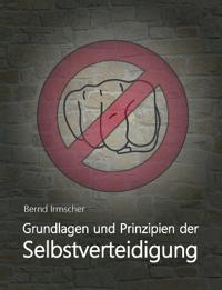Grundlagen und Prinzipien der Selbstverteidigung
