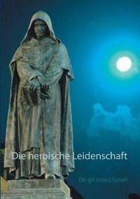 Die heroische Leidenschaft