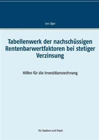Tabellenwerk der nachschüssigen Rentenbarwertfaktoren bei stetiger Verzinsung