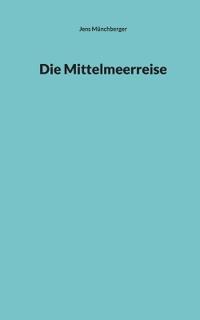 Die Mittelmeerreise