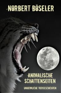 Animalische Schattenseiten
