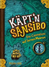 Käpt''n Sansibo — Die Canneloni auf fernen Meeren