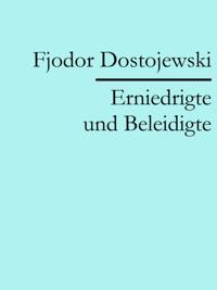 Erniedrigte und Beleidigte