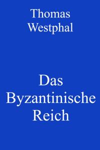 Das Byzantinische Reich