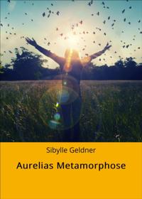 Aurelias Metamorphose