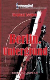 Berlin. Untergrund - Ralf Ziethers sechster Fall
