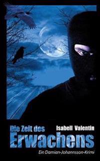 Die Zeit des Erwachens