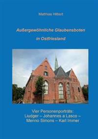 Außergewöhnliche Glaubensboten in Ostfriesland