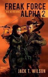 Freak Force Alpha 2