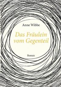 Das Fräulein vom Gegenteil