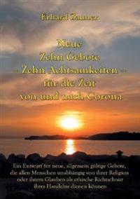 Neue Zehn Gebote - Zehn Achtsamkeiten - für die Zeit von und nach Corona