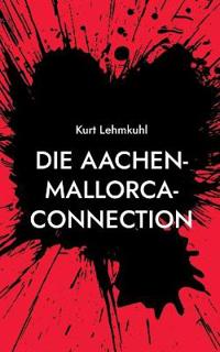 Die Aachen-Mallorca-Connection