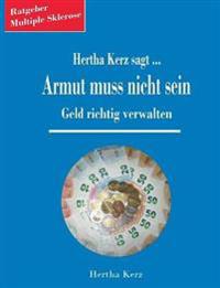 Hertha Kerz sagt Armut muss nicht sein