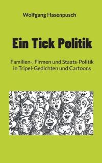 Ein Tick Politik
