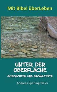 Unter der Oberfläche