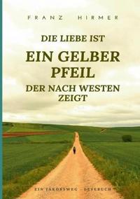 Die Liebe ist ein gelber Pfeil, der nach Westen zeigt