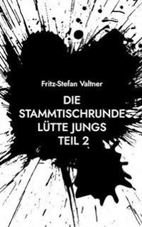 Die Stammtischrunde Lütte Jungs