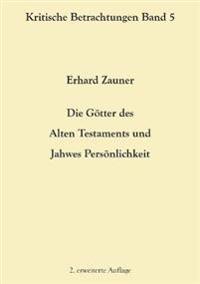 Die Götter des Alten Testamens und Jahwes Persönlichkeit