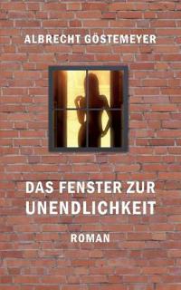 Das Fenster zur Unendlichkeit