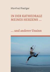 In der Kathedrale meines Herzens