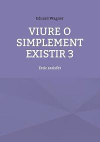 Viure o simplement existir 3