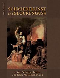 Schmiedekunst und Glockenguss