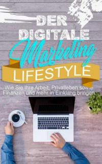 Der Digitale Marketing Lifestyle