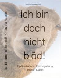 Ich bin doch nicht blöd!