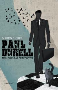 Paul Durell - Mein Nachbar der Roboter