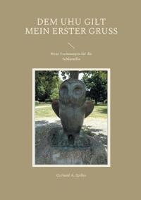 Dem Uhu gilt mein erster Gruß